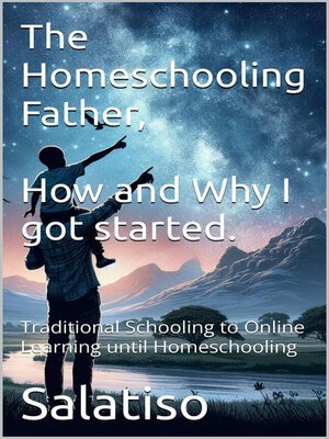 cover image of The Homeschooling Father,  Why and How I Got Started